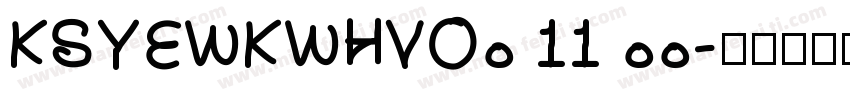 KSYEWKWHVO0 11 00字体转换